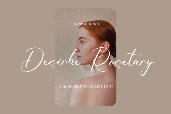 Desirhe Rosetary: A Delicate Script Font for Elegant Digital Branding